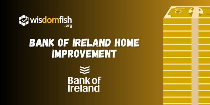 Bank of Ireland Home Improvement: Check everything you need to know